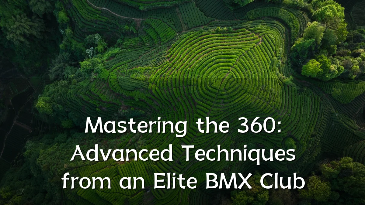 Mastering the 360: Advanced Techniques from an Elite BMX Club